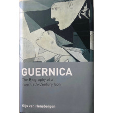 Guernica: The Biography of a Twentieth-Century Icon.