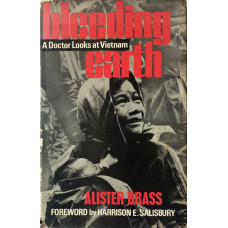 Bleeding Earth A Doctor Looks at Vietnam.