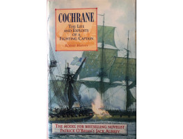 Cochrane The Life and Exploits of a Fighting Captain.