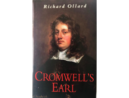 Cromwell's Earl A Life of Edward Montagu 1st Earl of Sandwich.