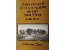 Artists and Illustrators of the Old West 1850-1900.