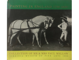 Painting in England 1700-1850. Collection of Mr & Mrs Paul Mellon. 2 vols.