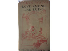 Love Among the Ruins. A Romance of the Near Future.