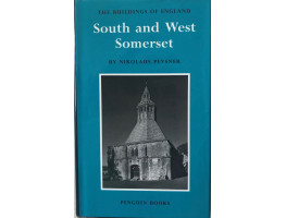 South and West Somerset. Buildings of England Series.